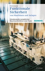 Funktionale Sicherheit von Maschinen und Anlagen: Umsetzung der Europäischen Maschinenrichtlinie in der Praxis - ISBN 9783895783661