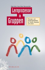 Lernprozesse in Gruppen: Planungs– und Handlungsleitfaden für Trainer, Dozenten und Lehrer - ISBN 9783895783890