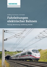 Fahrleitungen elektrischer Bahnen: Planung, Berechnung, Ausführung, Betrieb - ISBN 9783895784071