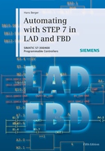 Automating with STEP 7 in LAD and FBD: SIMATIC S7–300/400 Programmable Controllers - ISBN 9783895784101