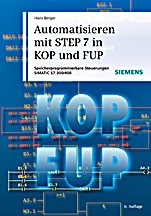 Automatisieren mit STEP 7 in KOP und FUP: Speicherprogrammierbare Steuerungen SIMATIC S7–300/400 - ISBN 9783895784118