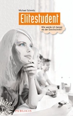 Elitestudent: Wie werde ich besser als der Durchschnitt? - ISBN 9783895784187