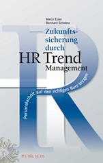 Zukunftssicherung durch HR Trend Management: Personalarbeit auf den richtigen Kurs bringen - ISBN 9783895784262