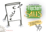 FlipchartSales: Die einfache Methode für erfolgreiches Verkaufen im Termin - ISBN 9783895784491