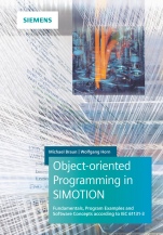 Object–Oriented Programming with SIMOTION: Fundamentals, Program Examples and Software Concepts According to IEC 61131–3 - ISBN 9783895784569