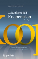 Zukunftsmodell Kooperation: Leitgedanken und Erfolgskriterien für Unternehmen und Organisationen - ISBN 9783895784637