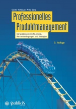 Professionelles Produktmanagement: Der prozessorientierte Ansatz, Rahmenbedingungen und Strategien - ISBN 9783895784736