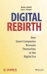 Digital Rebirth: How Smart Companies Recreate Themselves in the Digital Era - ISBN 9783895784774