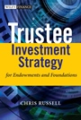 Trustee Investment Strategy for Endowments and Foundations - ISBN 9780470011966