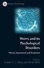 Worry and its Psychological Disorders: Theory, Assessment and Treatment - ISBN 9780470012796