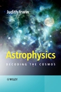 Astrophysics: Decoding the Cosmos - ISBN 9780470013069