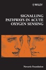 Signalling Pathways in Acute Oxygen Sensing - ISBN 9780470014578