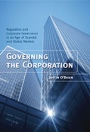 Governing the Corporation: Regulation and Corporate Governance in an Age of Scandal and Global Markets - ISBN 9780470015063