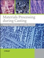 Materials Processing During Casting - ISBN 9780470015131