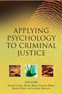 Applying Psychology to Criminal Justice - ISBN 9780470015155