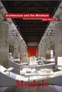 Models: Architecture and the Miniature - ISBN 9780470015926