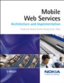 Mobile Web Services: Architecture and Implementation - ISBN 9780470015964
