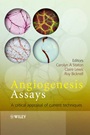 Angiogenesis Assays: A Critical Appraisal of Current Techniques - ISBN 9780470016008