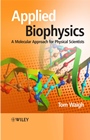 Applied Biophysics: A Molecular Approach for Physical Scientists - ISBN 9780470017173
