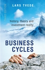 Business Cycles: History, Theory and Investment Reality - ISBN 9780470018064