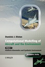Computational Modelling and Simulation of Aircraft and the Environment, Volume 1: Platform Kinematics and Synthetic Environment - ISBN 9780470018408