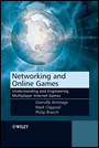 Networking and Online Games: Understanding and Engineering Multiplayer Internet Games - ISBN 9780470018576