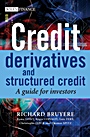 Credit Derivatives and Structured Credit: A Guide for Investors - ISBN 9780470018798