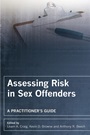 Assessing Risk in Sex Offenders: A Practitioners Guide - ISBN 9780470018972