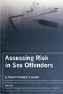 Assessing Risk in Sex Offenders: A Practitioners Guide - ISBN 9780470018989