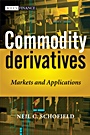 Commodity Derivatives: Markets and Applications - ISBN 9780470019108