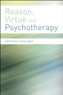 Reason, Virtue and Psychotherapy - ISBN 9780470019443