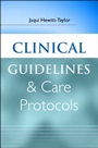 Clinical Guidelines and Care Protocols - ISBN 9780470019825