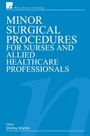 Minor Surgical Procedures for Nurses and Allied Healthcare Professional - ISBN 9780470019900