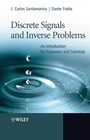 Discrete Signals and Inverse Problems: An Introduction for Engineers and Scientists - ISBN 9780470021873
