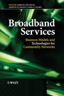 Broadband Services: Business Models and Technologies for Community Networks - ISBN 9780470022481