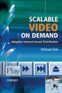 Scalable Video on Demand: Adaptive Internet–based Distribution - ISBN 9780470022689