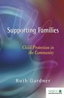 Supporting Families: Child Protection in the Community - ISBN 9780470023020