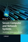 Secure Computer and Network Systems: Modeling, Analysis and Design - ISBN 9780470023242