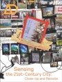 Sensing the 21st Century City: The Net City Close–up and Remote - ISBN 9780470024188