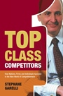 Top Class Competitors: How Nations, Firms, and Individuals Succeed in the New World of Competitiveness - ISBN 9780470025697