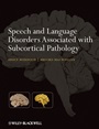 Speech and Language Disorders Associated with Subcortical Pathology - ISBN 9780470025734