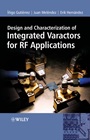 Design and Characterization of Integrated Varactors for RF Applications - ISBN 9780470025871
