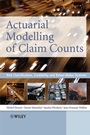 Actuarial Modelling of Claim Counts: Risk Classification, Credibility and Bonus–Malus Systems - ISBN 9780470026779