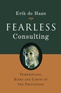 Fearless Consulting: Temptations, Risks and Limits of the Profession - ISBN 9780470026953
