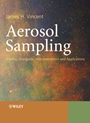Aerosol Sampling: Science, Standards, Instrumentation and Applications - ISBN 9780470027257