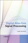 Digital Alias–free Signal Processing - ISBN 9780470027387