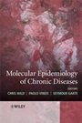 Molecular Epidemiology of Chronic Diseases - ISBN 9780470027431