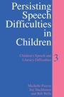 Persisting Speech Difficulties in Children: Childrens Speech and Literacy Difficulties - ISBN 9780470027448