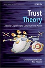 Trust Theory: A Socio–Cognitive and Computational Model - ISBN 9780470028759