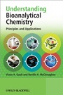 Understanding Bioanalytical Chemistry: Principles and Applications - ISBN 9780470029060